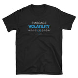 Embrace Volatility - Short-Sleeve Unisex T-Shirt