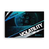 Embrace Volatility - Canvas 36" x 24"