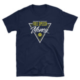 Free Speech Money - Short-Sleeve Unisex T-Shirt