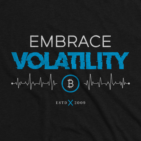 Embrace Volatility - Bitcoin Apparel