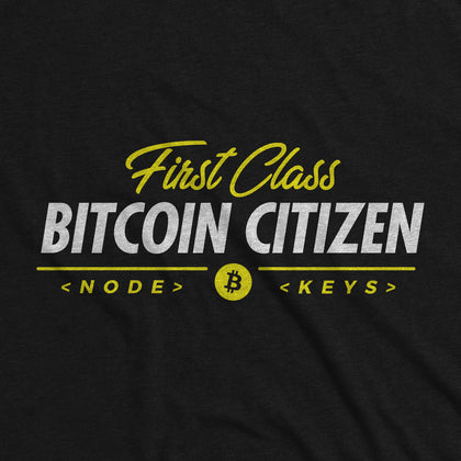 First Class Bitcoin Citizen - Bitcoin Apparel