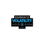 Embrace Volatility - Stickers